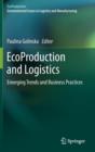 EcoProduction and Logistics : Emerging Trends and Business Practices - Book