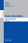 Brain Informatics : International Conference, BI 2011, Lanzhou, China, September 7-9, 2011. Proceedings - Book