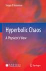 Hyperbolic Chaos : A Physicist's View - eBook