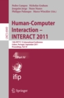 Human-Computer Interaction -- INTERACT 2011 : 13th IFIP TC 13 International Conference, Lisbon, Portugal, September 5-9, 2011, Proceedings, Part IV - eBook