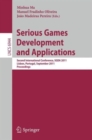 Serious Games Development and Applications : Second International Conference, SGDA 2011, Lisbon, Portugal, September 19-20, 2011, Proceedings - Book