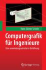 Computergrafik fur Ingenieure : Eine anwendungsorientierte Einfuhrung - Book