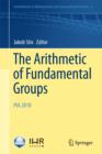 The Arithmetic of Fundamental Groups : Pia 2010 - Book