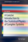 A Concise Introduction to the Statistical Physics of Complex Systems - Book