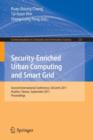 Security-Enriched Urban Computing and Smart Grid : Second International Conference, SUComS 2011, Hualien, Taiwan, September 21-23, 2011. Proceedings - Book