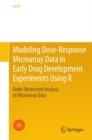 Modeling Dose-Response Microarray Data in Early Drug Development Experiments Using R : Order-Restricted Analysis of Microarray Data - eBook