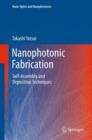 Nanophotonic Fabrication : Self-assembly and Deposition Techniques - Book