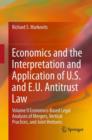 Economics and the Interpretation and Application of U.S. and E.U. Antitrust Law : Volume II  Economics-Based Legal Analyses of Mergers, Vertical Practices, and Joint Ventures - Book