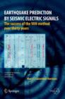 Earthquake Prediction by Seismic Electric Signals : The success of the VAN method over thirty years - Book