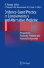 Evidence-Based Practice in Complementary and Alternative Medicine : Perspectives, Protocols, Problems and Potential in Ayurveda - Book