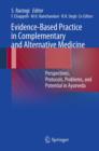 Evidence-Based Practice in Complementary and Alternative Medicine : Perspectives, Protocols, Problems and Potential in Ayurveda - eBook