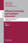 Affective Computing and Intelligent Interaction : Fourth International Conference, ACII 2011, Memphis, TN, USA, October 9-12, 2011, Proceedings, Part I - Book