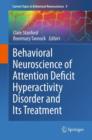 Behavioral Neuroscience of Attention Deficit Hyperactivity Disorder and Its Treatment - Book