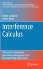 Interference Calculus : A General Framework for Interference Management and Network Utility Optimization - Book