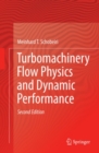 Turbomachinery Flow Physics and Dynamic Performance - eBook