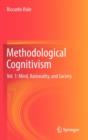 Methodological Cognitivism : Vol. 1: Mind, Rationality, and Society - Book