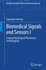 Biomedical Signals and Sensors I : Linking Physiological Phenomena and Biosignals - eBook