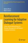 Reinforcement Learning for Adaptive Dialogue Systems : A Data-driven Methodology for Dialogue Management and Natural Language Generation - Book