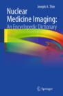 Nuclear Medicine Imaging: An Encyclopedic Dictionary - eBook
