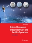 Onboard Computers, Onboard Software and Satellite Operations : An Introduction - eBook