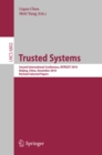 Trusted Systems : Second International Conference, INTRUST 2010, Beijing, China, December 13-15, 2010, Revised Selected Papers - eBook