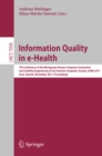 Information Quality in e-Health : 7th Conference of the Workgroup Human-Computer Interaction and Usability Engineering of the Austrian Computer Society, USAB 2011, Graz, Austria, November 25-26, 2011, - eBook