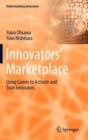 Innovators' Marketplace : Using Games to Activate and Train Innovators - Book