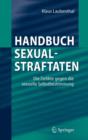 Handbuch Sexualstraftaten : Die Delikte gegen die sexuelle Selbstbestimmung - Book