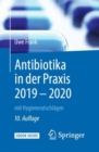 Antibiotika in Der Praxis 2019 - 2020 : Mit Hygieneratschlagen - Book