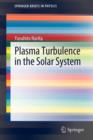 Plasma Turbulence in the Solar System - Book