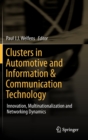 Clusters in Automotive and Information and Communication Technology : Innovation, Multinationalization and Networking Dynamics - Book