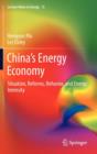 China's Energy Economy : Situation, Reforms, Behavior, and Energy Intensity - Book