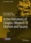 Active Volcanoes of Chiapas (Mexico): El Chichon and Tacana - Book