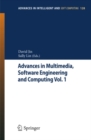 Advances in Multimedia, Software Engineering and Computing Vol.1 : Proceedings of the 2011 MESC International Conference on Multimedia, Software Engineering and Computing, November 26-27, Wuhan, China - eBook