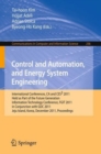 Control and Automation, and Energy System Engineering : International Conferences, CA and CES3 2011, Held as Part of the Future Generation Information Technology Conference, FGIT 2011, in Conjunction - Book