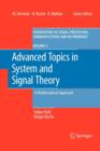 Advanced Topics in System and Signal Theory : A Mathematical Approach - Book