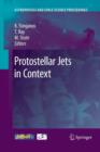 Protostellar Jets in Context - Book
