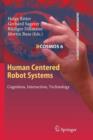 Human Centered Robot Systems : Cognition, Interaction, Technology - Book