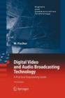 Digital Video and Audio Broadcasting Technology : A Practical Engineering Guide - Book