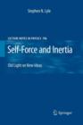 Self-Force and Inertia : Old Light on New Ideas - Book