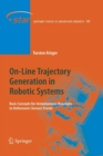 On-Line Trajectory Generation in Robotic Systems : Basic Concepts for Instantaneous Reactions to Unforeseen (Sensor) Events - Book
