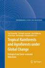 Tropical Rainforests and Agroforests under Global Change : Ecological and Socio-economic Valuations - Book