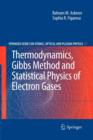 Thermodynamics, Gibbs Method and Statistical Physics of Electron Gases - Book