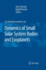 Dynamics of Small Solar System Bodies and Exoplanets - Book