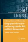 Geographic Information and Cartography for Risk and Crisis Management : Towards Better Solutions - Book