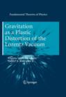 Gravitation as a Plastic Distortion of the Lorentz Vacuum - Book