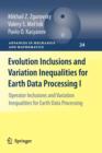 Evolution Inclusions and Variation Inequalities for Earth Data Processing I : Operator Inclusions and Variation Inequalities for Earth Data Processing - Book
