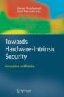 Towards Hardware-Intrinsic Security : Foundations and Practice - Book