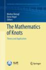 The Mathematics of Knots : Theory and Application - Book