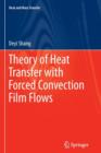 Theory of Heat Transfer with Forced Convection Film Flows - Book